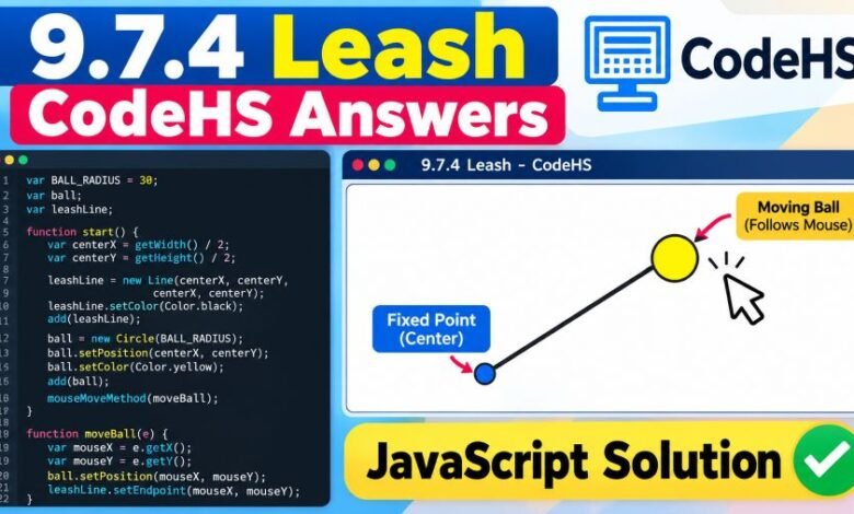 9.7.4 Leash CodeHS Answers
